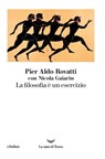 La filosofia è un esercizio - Pier Aldo Rovatti - 9788834602775