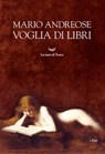 Voglia di libri - Mario Andreose - 9788834604823