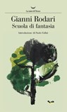 Scuola di fantasia - Gianni Rodari - 9788834606148