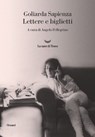 Lettere e biglietti - Goliarda Sapienza - 9788834606711