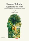 Il giardino dei cedri - Massimo Tedeschi - 9788834610664