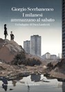 I milanesi ammazzano al sabato - Giorgio Scerbanenco - 9788834612149