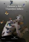 I bambini indaco - Clemens J. Setz - 9788834612835