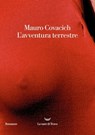 L'avventura terrestre - Mauro Covacich - 9788834613146