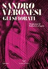 Gli sfiorati - Sandro Veronesi ; Raffaele La Capria - 9788834614570