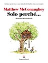 Solo perché... - Matthew McConaughey - 9788834615058