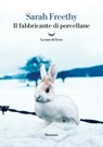 Il fabbricante di porcellane - Sarah Freethy - 9788834615072