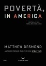 Povertà, in America - Matthew Desmond - 9788834617977