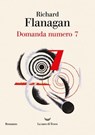 Domanda numero 7 - Richard Flanagan - 9788834623008