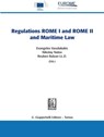 The Regulations ROME I and ROME II and Maritime Law - AA.VV. - 9788834849774