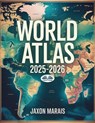 World Atlas 2025-2026 - Jaxon Marais - 9788835484394