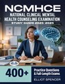 NCMHCE National Clinical Mental Health Counseling Examination Study Guide 2025-2026 - Elliot Spencer - 9788835484660
