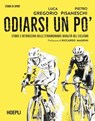 Odiarsi un po’ - Luca Gregorio ; Pietro Pisaneschi ; Riccardo Magrini - 9788836017393