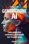 Generazione AI - Andrea Giorgi ; Giacinto Fiore - 9788836018796