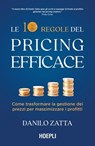 Le 10 regole del pricing efficace - Danilo Zatta - 9788836019274