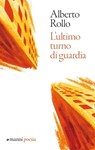 L'ultimo turno di guardia - Alberto Rollo - 9788836170449