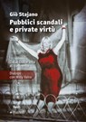 Pubblici scandali e private virtù - Giò Stajano - 9788836170999