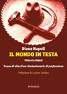 Il mondo in testa - Diana Napoli - 9788836172757