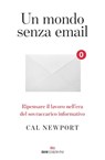 Un mondo senza email - Cal Newport - 9788836200863