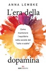 L'era della dopamina - Anna Lembke - 9788836201051