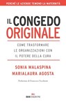 Il congedo originale - Sonia Malaspina ; Marialaura Agosta ; Francesca Vecchioni - 9788836201655