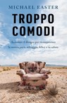 Troppo comodi - Michael Easter - 9788836201679