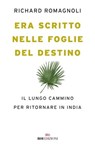 Era scritto nelle foglie del destino - Richard Romagnoli - 9788836201907