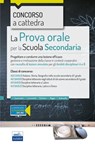 Concorso a cattedra - La prova orale per l'Ambito disciplinare 4 e 8 (letterario) - Marika Cassimatis ; Ivano Palmieri ; Luciana Riggio ; Patrizia Vedovello - 9788836224067