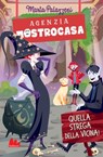 Agenzia MostroCasa. Quella strega della vicina! - Marta Palazzesi - 9788836242252