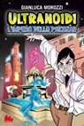 Ultranoidi. L'impero dello Psicozar - Gianluca Morozzi - 9788836245413