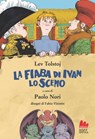 La fiaba di Ivan lo scemo - Lev Tolstoj ; Paolo Nori - 9788836247752