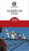 Alberghi d'Italia 2010 - Touring Editore - 9788836553969