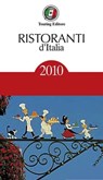 Ristoranti d'Italia 2010 - Touring Editore - 9788836553976