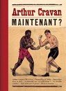 Arthur Cravan: Maintenant? - Emmanuel Guigon - 9788836637379