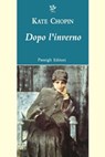 DOPO L'INVERNO - Kate Chopin - 9788836821723