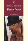 FUOCO FATUO - Pierre Drieu La Rochelle - 9788836821754