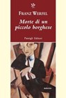 MORTE DI UN PICCOLO BORGHESE - Franz Werfel - 9788836821990