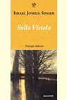 SULLA VISTOLA - Israel Joshua Singer - 9788836822935