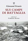 Sui campi di battaglia - Giovanni Verusio ; Corrado Augias - 9788836823628