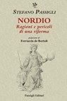 Nordio. Ragioni e pericoli di una riforma - Stefano Passigli ; Ferruccio de Bortoli - 9788836824885