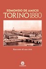 Torino 1880 - Edmondo De Amicis - 9788838101120