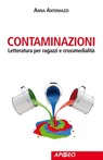 Contaminazioni - Anna Antoniazzi ; Emy Beseghi - 9788838788819