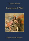 I sette giorni di Allah - Gianni Bonina - 9788838928154