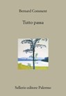 Tutto passa - Bernard Comment - 9788838928215