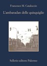 L'ambaradan delle quisquiglie - Francesco M. Cataluccio - 9788838929052