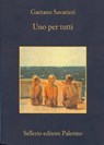 Uno per tutti - Gaetano Savatteri - 9788838929373