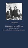 Consegna su richiesta - Varian Fry - 9788838930294