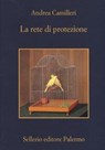 La rete di protezione - Andrea Camilleri - 9788838936555