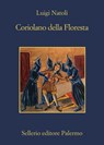 Coriolano della Floresta - Luigi Natoli - 9788838936760
