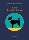 Killer. (La gita in Brianza) - Alessandro Robecchi - 9788838938825